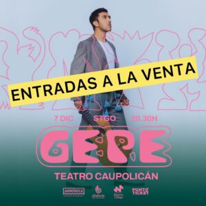 Gepe Instagram - Entradas disponibles para nuestro @teatrocaupolican este 7 de diciembre. Se viene todo, entradas en la bio 🎫