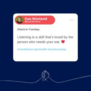 Gus Worland Instagram - Sometimes this is the most valuable thing you can do ❤️
@gotcha4life 
#mentalfitness #checkintuesday #gotcha4life