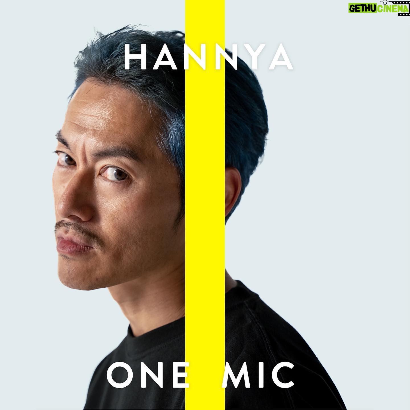 Hannya - 7.3K Likes - 6.7配信
「ONE MIC」
作詞 般若
作曲 NaotheLaiza 般若
