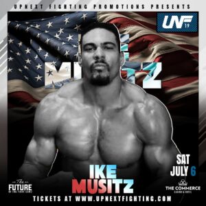Ike Catcher Instagram - 𝐌𝐀𝐊𝐄 𝐓𝐇𝐀𝐓 5️⃣ championship bouts! Our Mega Show on Saturday, July 6, will now include a mega bout, presented by @fightnightcustoms!

Get your tickets or order the PPV now to see El-Hadji Ndao (@balr__23) and Ike Musitz (@ikecatcher) face off for the #UNF #RisingStars Heavyweight Championship!

🇺🇸 #UNF19 
🗓️ Saturday, July 6
📍 @CommerceCasino
🎟️ UpNextFighting.com (link in bio)
📺 @starfundstream 
👕 Presented by @fightnightcustoms
