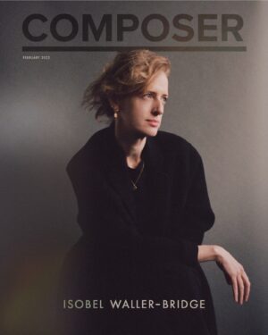 Isobel Waller-Bridge Instagram - This was a real honour. Thank you @composer_magazine ! 

Words by Ann Lee
Photo by @chadmclean.co