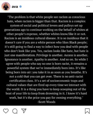 J.J. Abrams Instagram - Thank you @ava for sharing, and to #scottwoods for reminding us — those of us who are white — just how much active work we must do, always, every day, to dismantle this country’s systemic racism and injustice.