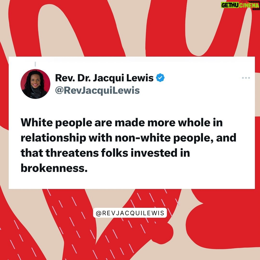 Jacqui Lewis - 1.9K Likes - Loving the comments on this on tweet. Accepting and celebrating all people brings a richness to the world that white-supremacy cannot abide by because it demands that only “whiteness” is worthiness. In the end white supremacy robs us all of a vibrant and colorful world with endless possibilities.
#GodIsLove #GrownUpGod #BlackAllWays #AllWaysBlack #StayWoke