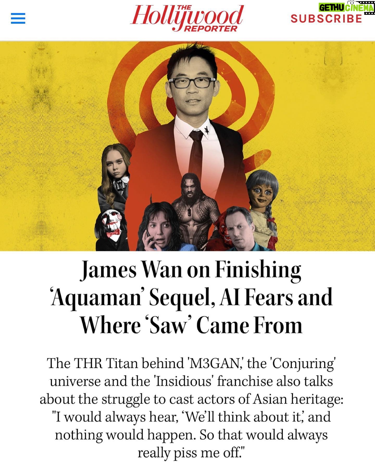 James Wan - 35.3K Likes - I want to thank everyone at the @HollywoodReporter for featuring my career in their #RaisingOurVoices issue with countless creatives that I admire. I’m truly humbled by this recognition!
My achievements wouldn’t have been possible without my family and the incredible team and partners that I have around me. And most importantly, thank you to all who have watched and supported my films and allow me to pursue my childhood dreams on a daily basis.
It’s been an incredible ride that I look forward to continuing for many decades to come. #aapiheritagemonth http://bit.ly/thrtitanjw