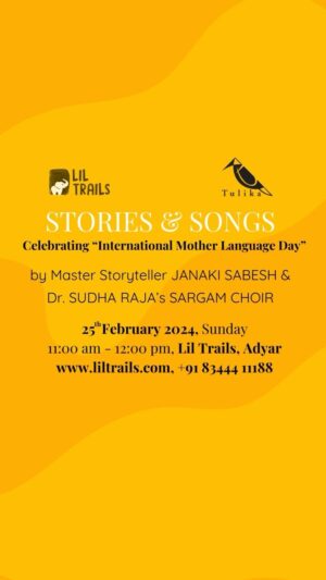 Janaki Sabesh Instagram - Join @liltrails in celebrating International Mother Language Day by honoring the diverse languages of India, featuring Master Storyteller @maajanaki sharing tales from various Indian states, published by @tulikabooks . @sudharajadr and her Sargam Choir Children will delight us with songs in these languages.

When?
25th February 2024, Sunday, between 11 am and 12 pm.

Where?
Lil Trails, 4th Floor, #32,
First Avenue, Shastri Nagar,
Adyar, Chennai – 600020.

Register on bit.ly/lillanguage or LilTrails.com