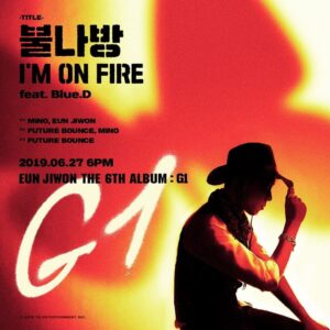 Jang Su-won Instagram - 불나방!!은나방^^ #EUNJIWON #은지원 #G1 #THE6THALBUM #불나방 #ImOnFire #TITLE #Feat_BlueD #NEWRELEASE #20190627 #YG