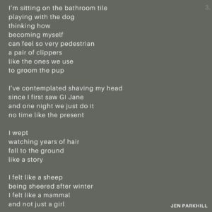 Jennifer Parkhill Instagram - the cowlick 
on the back of my head 
is in the shape of a vortex.
a whirlpool
		yeah,
that’s the word.
.
.
I always thought 
that patch of hair 
stood up at attention 
because too many times,
I’d slept on it wet 
bent the follicles 
to sway in that direction — 
unkempt
.
.
I’ve been taming it,
the cowlick,
wetting it down 
in the bathroom mirror 
each morning for years 
before work
thought that’ll fix it
.
.
last week, I shave my head 
and find out the true shape 
of this cowlick.
 huh.
not what I’d expect.
 a whirlpool.
it’s cute, really.
.
.
my mother always said, 
from an arial view, 
the streets where I grew up 
looked like a rose 
.
.
I’d say it does look something like a bud
like the growth on the ZZ plant,
Z’s finger’s pointing to the new buds,
one by one
.
.
or like a pussy
the one I’m looking up at now
watching my girlfriend shave
the one they own
.
.
I’m sitting on the bathroom tile
playing with the dog
thinking how
becoming myself 
can feel so very pedestrian 
a pair of clippers 
like the ones we use 
to groom the pup
.
.
I’ve contemplated shaving my head
since I first saw GI Jane
and one night we just do it
no time like the present
.
.
I wept
watching years of hair 
fall to the ground
like a story
.
.
I felt like a sheep 
being sheered after winter
I felt like a mammal
and not just a girl
.
.
I never got the turns right 
on those rosebud streets
lost again, leash in hand
blankets of salty fog
.
.
I grew up here.
could I really be this dumb.
.
.
streets that curve 
and tumble you back 
in the direction from which
you’d come
.
.
but I knew, 
when I hit that blue 
horizon 
I was heading west
all roads lead 
to home
.
.
I’m watering a palm tree 
I rescued 
from a dumpster 
and it lives in my living room 
in Texas,
always looking a little lost
.
.
that first winter,
I watched those sweet palms 
die and wilt under the weight 
of snow and frost
.
.
what is a palm tree doing in Texas?
.
.
(Cont in comments or swipe —>)
.
.
📸 @adamcolemandp
.
.
#queerwriter #queer #genderfluid #writersofinstagram #love #music #poets #wordpornoftheday #queerpoet #queerwriter #lesbian #queerpoetry #queerqritersofig #jenparkhill 
#queeractor