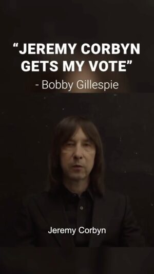 Jeremy Corbyn Instagram - Amazing to have the endorsement of Bobby Gillespie, lead singer of Primal Scream, who lives in Islington North.

Like Jeremy, Bobby wants a country where “no one is homeless or hungry.”

“He gets my vote. I hope he gets your vote too.”

We’re movin’ on up! Come together as one!