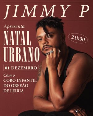 Jimmy P Instagram - Onde nos encontramos em Dezembro? Em que cidades gostavam de ver a digressão “Natal Urbano”? 

29 Nov - PORTO 
30 Nov - MIRANDELA 
01 Dez - LEIRIA 
02 Dez - FIGUEIRA DA FOZ 
05 Dez - LISBOA 
08 Dez - A Anunciar
09 Dez - ENTRONCAMENTO 
22 Dez - OVAR 

🎫 Link na Bio 🎯

Mais datas a anunciar brevemente 📓