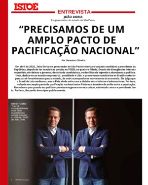 João Doria Instagram - Concedi ao editor da @revistaistoe, Germano Oliveira, uma longa entrevista. Destaco a necessidade de pacificação na política do país para construir um futuro de desenvolvimento econômico e social sem divisionismos. Destaco ainda o papel de @fernandohaddadoficial na política econômica do país. Segue para sua leitura.