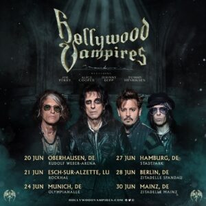 Joe Perry Instagram - The Hollywood Vampires are BACK!! We're coming to Germany and Luxembourg Summer 2023!
 
Tickets go on sale Monday 27 June at 11:00am CET.
 
Keep an eye out for more to come…
 
20 June, 2023
Rudolf Weber- Arena
Oberhausen, Germany 
 
21 June, 2023
Rockhal
Esch-sur-Alzette, Luxembourg
 
24 June, 2023
Olympiahalle
Munich, Germany
 
27 June, 2023
Stadtpark
Hamburg, Germany
 
28 June , 2023
Citadel Music Festival
Zitadelle Spandau
Berlin, Germany
 
30 June, 2023
Summer in the City
Zitadelle Mainz
Mainz, Germany
 
For tickets, info and more visit: www.HollywoodVampires.com
 
#AliceCooper #JohnnyDepp #JoePerry #TommyHenriksen #GlenSobel #ChrisWyse #BuckJohnson #HollywoodVampires