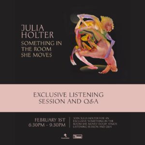 Julia Holter Instagram - “Something in the Room She Moves” limited edition 2xLP on clear vinyl. Comes with special photo by @dicky_bahto signed by me 🪼

UK pre-orders have a chance to attend a special listening event in London Feb 1. Anyone in the UK who pre-orders by the 19th is entered for a chance to attend

So excited for the art on this record 🦑
Album art by @cequarles 
Insert photo by @dicky_bahto 
Design by @mistermrbcooper