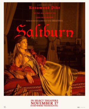 Kharmel Cochrane Instagram - Barry Keoghan is Oliver.
Jacob Elordi is Felix.
Rosamund Pike is Elspeth.
Richard E. Grant is Sir James.
Alison Oliver is Venetia.
Archie Madekwe is Farleigh.

Saltburn is in select theatre November 17 and everywhere thanksgiving.