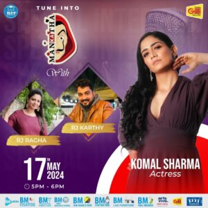 Komal Sharma Instagram - Tune into @radiogilli and catch @actresskomalsharma live with @rjkarthy  and @raghapriya_speaks_  today 5 PM 

[ Komal Sharma , Actress , uae , DXB , fyp , viral , trending post ]

#fyp #radiogilli #bmgroup #explore