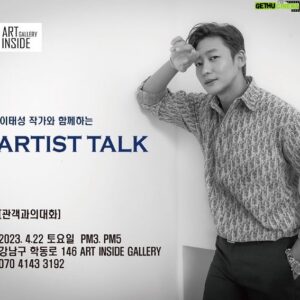 Lee Tae-sung Instagram - 4월22일 토요일 PM3, PM5
“관객과의대화” OPEN❣

⭐️작가 “이태성”과 함께하는 작품소개 도슨트

<참여방법>

 일시 : 2023.4.22 토요일 PM 3:00 , 5:00
 장소 : 강남구 학동로 146 PCN 빌딩
 “ART INSIDE gallery” 
 내용 : 전시작품 도슨트, 포토타임, Q&A
 신청 : 아트인사이드 공식 인스타에 DM접수
  070 4143 3192 전화접수
 (성함,연락처,희망인원)

 많은 관심에 감사드려요~^^
 전시장에서 만나서 많은 이야기 나누어요~
@gallery_artinside 

#이태성#이태성작가#개인전#관객과의대화#아트토크#아트인사이드#artinside