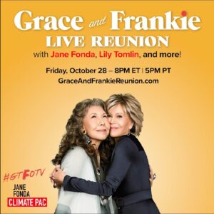 Lindsey Kraft Instagram - tonight!!!! The Grace and Frankie family will be back together virtually on October 28th at 8PM ET/5PM PT. The cast (and some special guests!) are doing an online table read to support the @janefondaclimatepac and their efforts to elect climate champions up and down the ballot in the November 8 Election! #GTFOTV 🎟 Tickets ➡️ GraceAndFrankieReunion.com