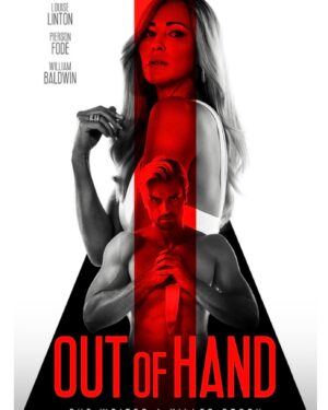 Louise Linton Instagram - "Out of Hand" on #Tubi 
Starring: @louiselinton @piersonfode @thebillybaldwin @joanametrass @iamdavidwachs 
Director: @brian_skiba 
Producer: @iamdavidwachs & @ojanmissaghi 
Toric Films Production 

#toricfilms #outofhand