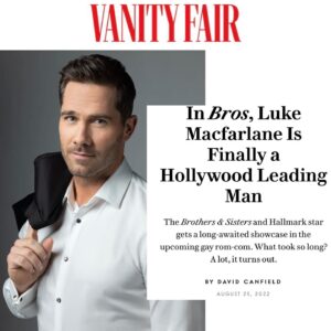 Luke Macfarlane Instagram - Thank you @vanityfair for this extremely thoughtful piece.  I’m incredibly humbled.  @michaelurielikesit @billyeichner #nickstoller @brosthemovie #brosmovie 

https://www.vanityfair.com/hollywood/2022/08/luke-macfarlane-profile-bros-awards-insider