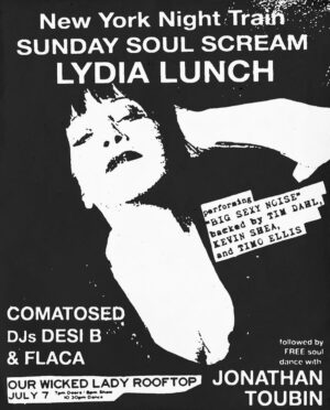 Lydia Lunch Instagram - NYC July 7th! 

7PM DOORS | 8PM SHOW - $13
10:30PM ‘til late DANCE - FREE!

#lydialunch #bigsexynoise