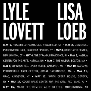 Lyle Lovett Instagram - I’m looking forward to playing with my longtime friend @lisaloeb the first two weeks of May in New England and the Northeast. It’ll be just the two of us on stage together, talking and trading songs. Click link in bio or go to LyleLovett.com for tickets and info. @micartwil took the photo of me; @tendency designed our ad.