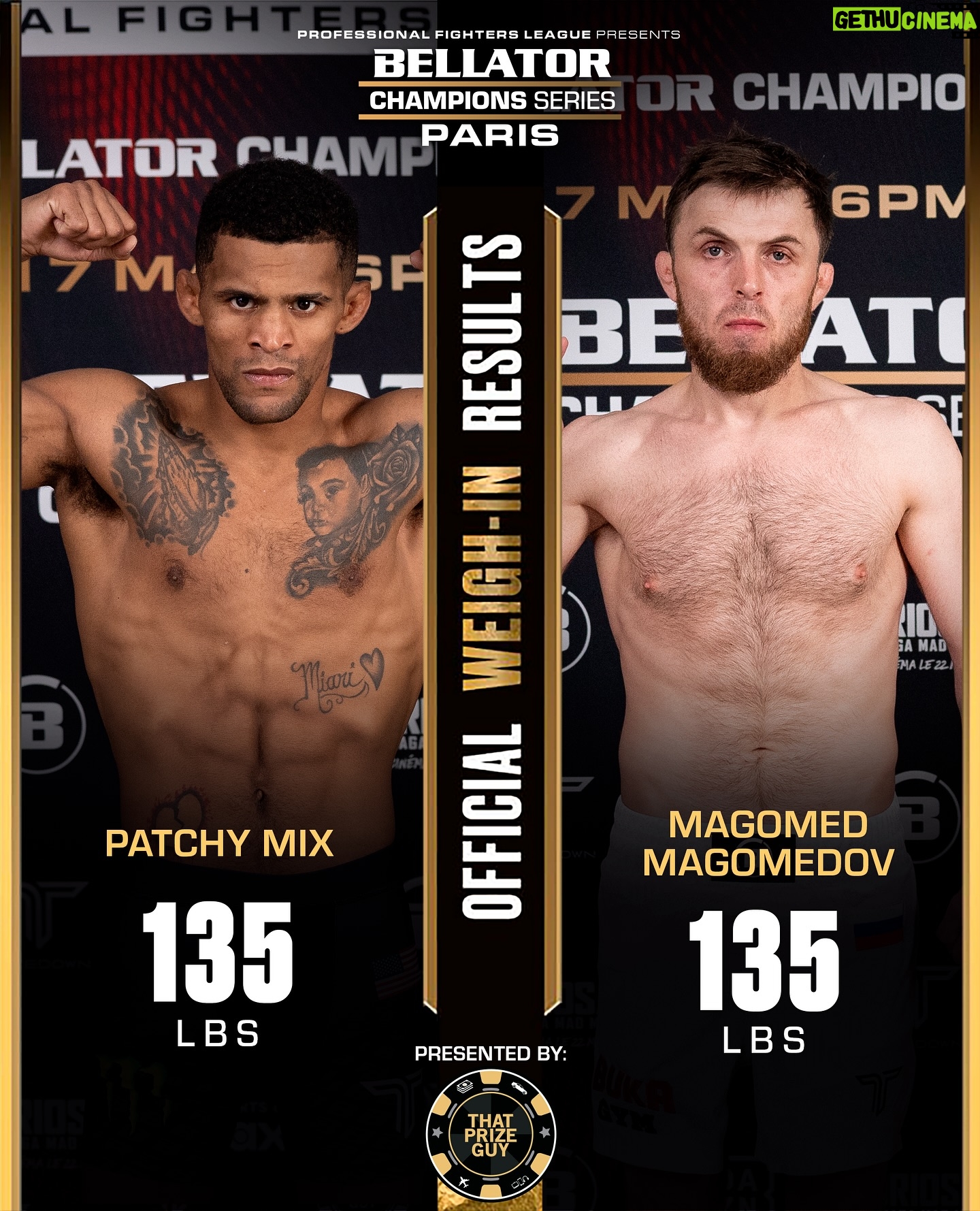 Magomed Magomedov - 3.2K Likes - 🇫🇷 Official #BellatorParis Weigh In Results ⚖️
🏆Patchy Mix - 135lbs 🇺🇸
Magomed Magomedov - 135lbs 🇷🇺
🤝 𝗣𝗥𝗘𝗦𝗘𝗡𝗧𝗘𝗗 𝗕𝗬 @thatprizeguy
#BellatorParis | THIS FRIDAY
🇺🇸 Live on MAX from 12P ET
🇫🇷 Live on DAZN from 6P CEST
📺 Bellator.com/watch
🎟️ Link in bio