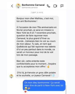 Mathieu Dufour Instagram - J’en ai vécu des choses surprenantes dans ma vie, mais de me faire inviter par Bonhomme Carnaval à New-York ça bat des records. Quand tu reçois ce genre de DM, tu poses pas de question pis t’embarques dans l’avion. ❄️