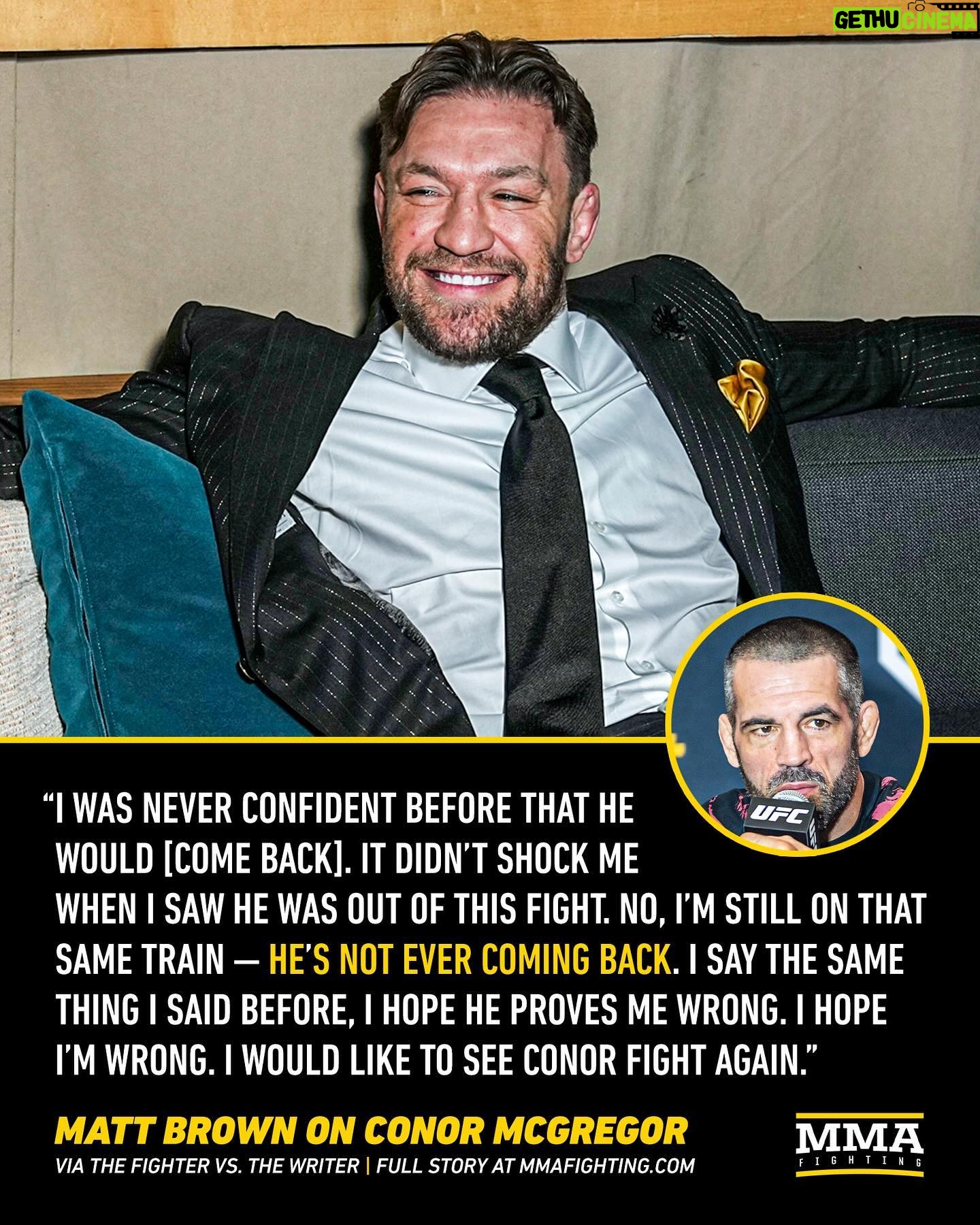 Matt Brown - 4.5K Likes - Matt Brown still doubts we ever see Conor McGregor fight again.