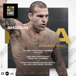 Maurício Rua Instagram - #Repost @ufc with @use.repost
・・・
“Welcome to the #UFCHOF, @ShogunOficial 👏

Mauricio Rua will join the 2024 HOF class!”

Que surpresa incrível, entrar no hall da fama uma vez já é um privilégio, entrar pela segunda vez é indescritível. Sou muito abençoado 🙏

What an amazing surprise, to be inducted to the hall of fame once it’s already a privilege, to enter it for the second time it’s indescribable. I’m so blessed 🙏