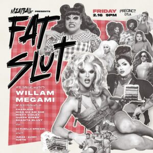 Meatball Instagram - Did you guess the super secret trailblazing diva!!!! Well it’s MEGAMI!!! So come on down to @precinctdtla this Friday to watch Drag Race hosted by @megaminyc and Me!
And then stick around for @fatslutla with special guests
@willam 
@megaminyc 
@missmaamshe 
@charleneincarnate 
@shanitablunt 
@thatqueensheba 
with go go dancers
@_judasking 
@austinbrue_ 
@mrcsw2024
