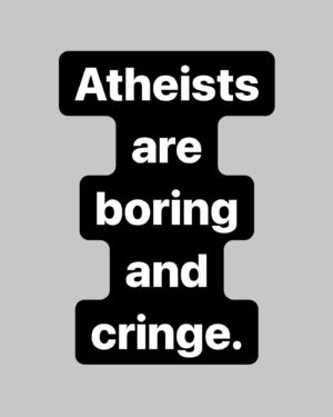 Mike Cernovich Instagram - Atheism is boring and cringe.