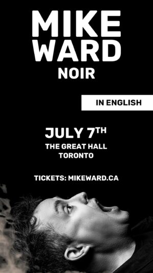 Mike Ward Instagram - I'll be in Toronto at @thegreathallto on July 7th to present the English version of "Noir", my award winning hour.

Get your tickets at mikeward.ca
