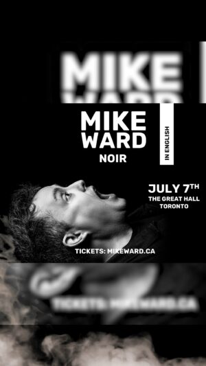 Mike Ward Instagram - I'll be in Toronto at @thegreathallto on July 7th to present the english version of "Noir", my award winning hour.

Get your tickets at mikeward.ca