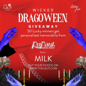Milk Instagram - DRAG-O-WEEN GIVEAWAY 

Rules to participate : 

•	Follow @TheLaLiTMumbai @KittySuIndia @bigandmilky
•	Tag yourself and your 5 friends
•	50 Lucky winners get personalized memorabilia from MILK
•	Contest runs between 23rd  and 28th Oct 2023
•	Winners will be announced 28th Oct 2023
.
.
.
#kittysu