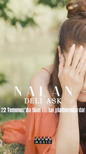 Nalan Instagram - Yeni şarkım #DeliAşk, @karmamusicrecording etiketi ile 22 Temmuz Cuma günü tüm dijital platformlarda!