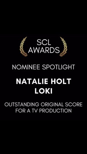 Natalie Holt Instagram - SCL Awards Nominee Spotlight
Natalie Holt - LOKI S. 2
Outstanding Original Score for a TV Production