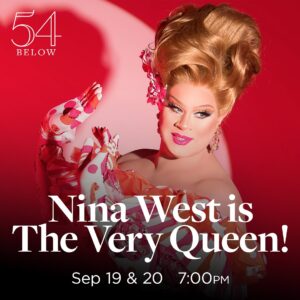 Nina West Instagram - Incoming! @54below solo debut! New show alert! This September!

On sale now! #linkinbio

Nina West makes her 54 Below and New York City solo concert debut in a brand new show called Nina West is The Very Queen! Through story and song, Nina will take you on a journey of the moments that have made her career. Featuring selections from Broadway’s Hairspray, Disney’s The Little Mermaid, Into the Woods, along with many of her own personal favorites, she’ll dazzle you with her wit and 🫧 personality. All together, the music and stories shared will reveal why Nina is, in fact, The Very Queen. “Of what,” you may ask? Maybe we’ll all find out together. Bring your best “Judy” and join us for this fun and fascinating (and ridiculous) night of entertainment.

#ninawest #54below #nyc