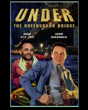Norm Macdonald Instagram - He had 15 dollars! He didn’t! Together they had... 15 dollars! #underthequeensborobridge