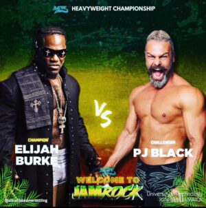 Paul Lloyd Jr. Instagram - “Welcome to JAMROCK"
Saturday September 9th
LIVE PRO WRESTLING!!!

MAIN EVENT 👀💥
PJ Black vs. ACW Champion "Pope" Elijah Burke

UNIVERSITY OF TECHNOLOGY
Alfred Sangster Auditorium
237 Old Hope Road
Kingston, Jamaica 🇯🇲
Doors open 6pm // Belltime 7pm

Ticket link go to: acwjamrock.eventbrite.com
#acw #allcaribbeanwrestling #ridethewave #WeMakeBelieve
@jamaicaobserver @jamaicagleaner @sleekjamaica @visitjamaica @thejamaicastar @streetsofjamaica