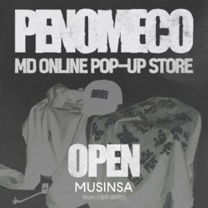 Penomeco Instagram - 혹시??🤔

[PENOMECO]
✔️PENOMECO MD ONLINE POP-UP STORE OPEN✔️

📆2023.08.07(Mon) 3PM (KST) - 2023.08.21(Mon)
📍무신사 스토어 (온라인)
@musinsa.official

#페노메코 #PENOMECO
#RORSCHACH #로르샤흐 #X
#PNATION #피네이션