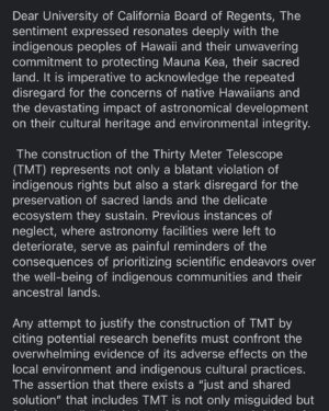 Pua Case Instagram - *Call to Action - Although the initial date is past, Please Consider sending an email and Stand with Mauna Kea!  We need to stand together & advocate for the rights of Native Hawaiians & Sacred Indigenous Lands & Waters.  Please scroll, screen shot the end if needed, then copy and paste from your photos and send.  Mauna Kea & her people need your support💯. Emails to regentsoffice@ucop.edu  The one above is mine, plus the suggested testimony from Auntie @puacase -  Aloha & Mahalo nui loa for your continued support!