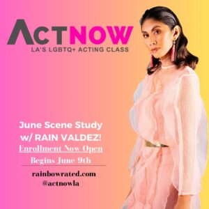 Rain Valdez Instagram - Join ACTNOW for Pride month. 
LA’s only Queer-Centered is back for a 4 week Scene 
Study with Emmy-Nominated, @rainvaldez. More details at the link in our bio. 
Classes begin June 9th. 
Enrollment Open Now!

#queerhollywood #actnow #transisbeautiful #transactor #pridemonth #supportqueerbusiness