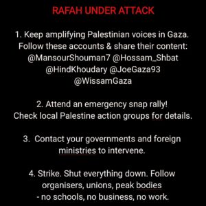 Randa Abdel-Fattah Instagram - ‼️take action now‼️

the illegal israeli entity is about to use “extreme force” in Rafah. help us stop them from committing more war crimes against millions of people who have no where to go!!
..

#gazaunderattack #eyesonrafah #rafah ##rafahunderattack