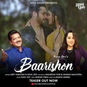 Rashmi Virag Instagram - Baarish Queen @payaldevofficial comes with another anthem “Baarishon” co sung by legendary @uditnarayanmusic Penned by rashmivirag & Starring @akanksha8000 and @sharadmalhotra009 This song  will make you romance on its tune. Only on Apni Dhun Official Youtube Channel @adityadevmusic @anandmishra2013 #akankshapuri #sharadmalhotra  #payaldev #uditnarayan