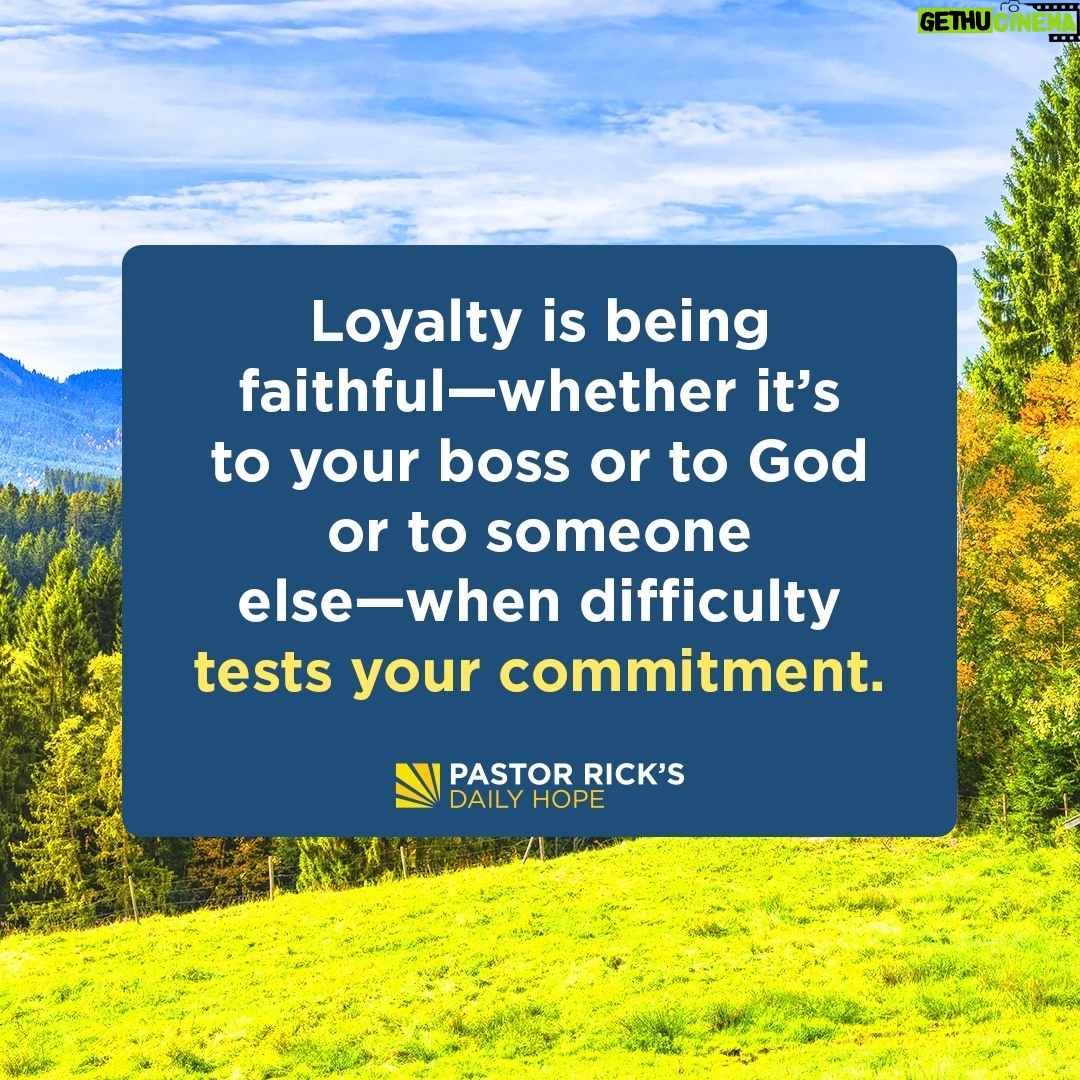 Rick Warren - 2.6K Likes - Loyalty is a quality that is in short supply in our society today, especially in the workplace. Join Pastor Rick as he teaches why the Bible says being loyal and consistent is important in your work in today’s #DailyHope devotional. Click the link in profile or visit http://bit.ly/pastorrick.
