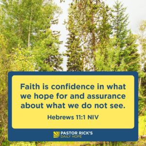 Rick Warren Instagram - Faith is hoping for something and knowing it’s going to happen. To hope for something, you have to picture it in your mind. Discover what imagination means for your faith in today’s #DailyHope devotional. Click the link in profile or visit http://bit.ly/pastorrick.