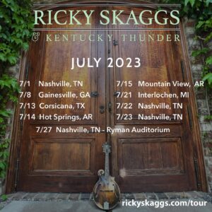 Ricky Skaggs Instagram - Don't miss your chance to see Ricky Skaggs & Kentucky Thunder live on the road in July! Visit rickyskaggs.com/tour for more details!
.
.
.
#tourdates #ontour #rickyskaggs #bluegrass #bluegrassmusic #countrymusic #ontheroad #musicians