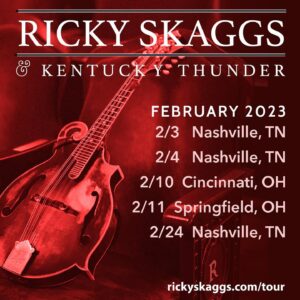 Ricky Skaggs Instagram - Don't miss your chance to see Ricky Skaggs & Kentucky Thunder live on the road in February! Visit rickyskaggs.com/tour for more details!
.
.
.
#ontour #ontheroad #rickyskaggs #kentuckythunder #bluegrass #countrymusic #february