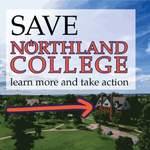 Rob Greenfield Instagram - Dear Friends of the Northwoods,
Northland College is a pillar of the Chequamegon Bay Community and my hometown of Ashland, Wisconsin.
They are at a risk of shutting down.
I support the community group @northland_forever in their efforts to save Northland College. I encourage you to support the community and inform yourself with the detailed information they have shared here and will continue to share in the weeks ahead.
Ashland would not be the same for me, and thousands of others without Northland's presence.
Love,
Robin
