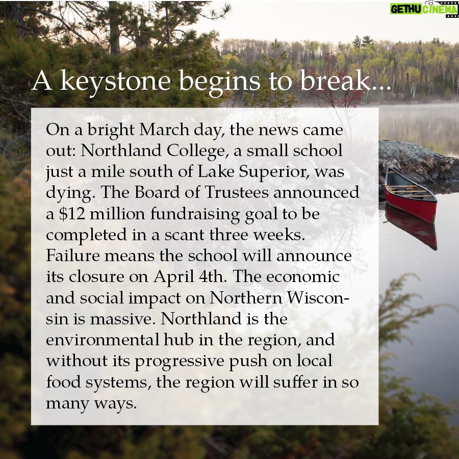 Rob Greenfield - 3 Likes - Dear Friends of the Northwoods,
Northland College is a pillar of the Chequamegon Bay Community and my hometown of Ashland, Wisconsin.
They are at a risk of shutting down.
I support the community group @northland_forever in their efforts to save Northland College. I encourage you to support the community and inform yourself with the detailed information they have shared here and will continue to share in the weeks ahead.
Ashland would not be the same for me, and thousands of others without Northland's presence.
Love,
Robin