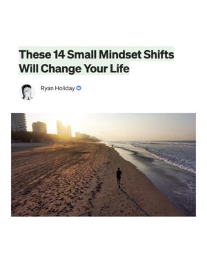 Ryan Holiday Instagram - 14 mindset shifts that will change your life.